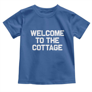 Welcome To The Cottage Toddler T Shirt TS10 Royal Blue Print Your Wear