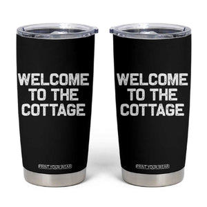 Welcome To The Cottage Tumbler Cup TS10 Black Print Your Wear