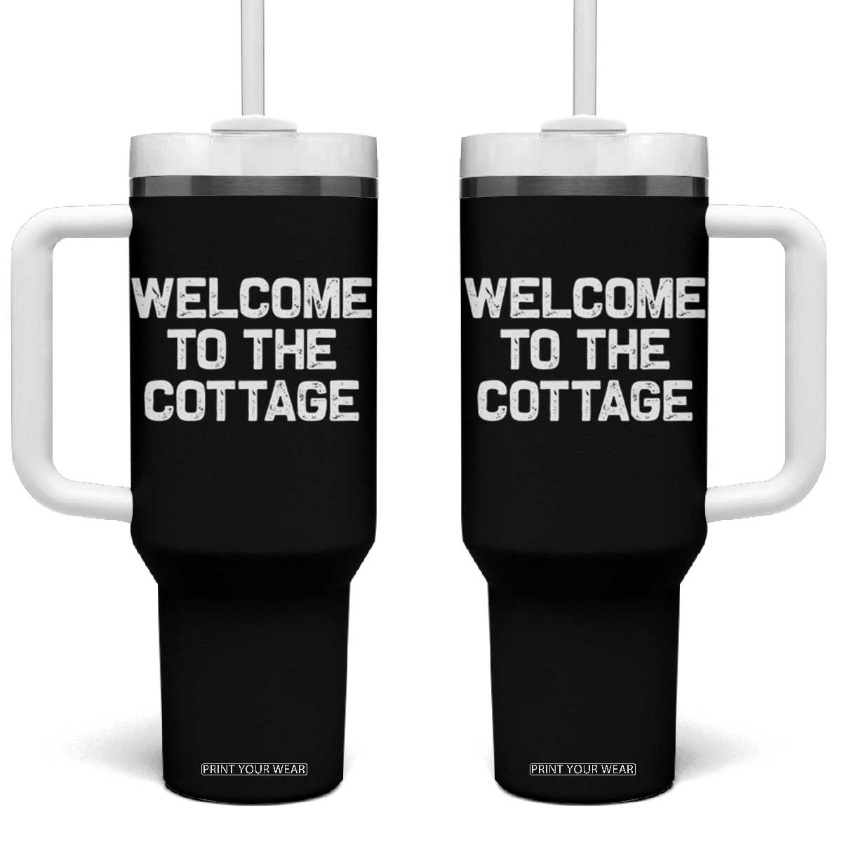 Welcome To The Cottage Tumbler With Handle TS10 One Size: 40 oz Black Print Your Wear