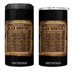 Black Inventors 4 in 1 Can Cooler Tumbler Afro African Melanin Black History Month Juneteenth TS10 One Size: 16 oz Black Print Your Wear