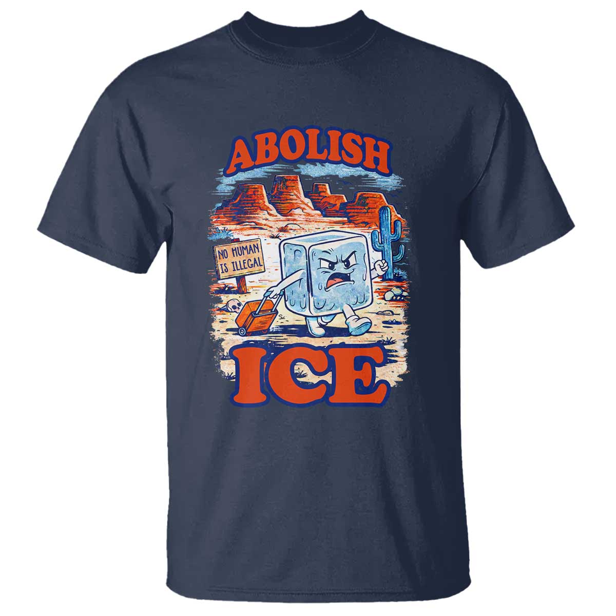 Abolish Ice Protest T Shirt Retro Protest No Human Is Illegal TS10 Navy Print Your Wear
