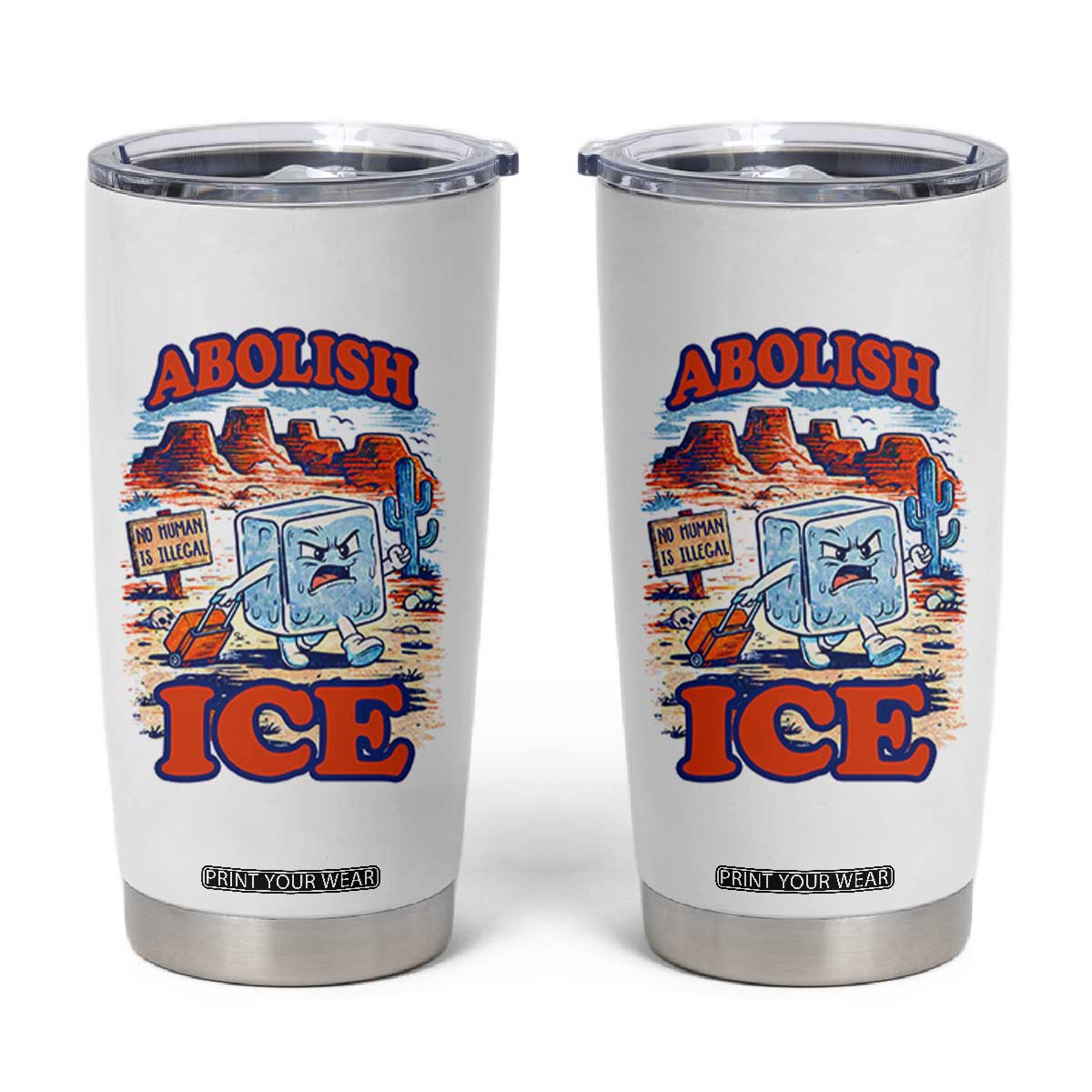 Abolish Ice Protest Tumbler Cup Retro Protest No Human Is Illegal TS10 White Print Your Wear
