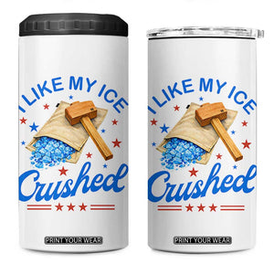 Subtle Abolish ICE 4 in 1 Can Cooler Tumbler Funny Vintage I Like My Ice Crushed TS10 One Size: 16 oz White Print Your Wear