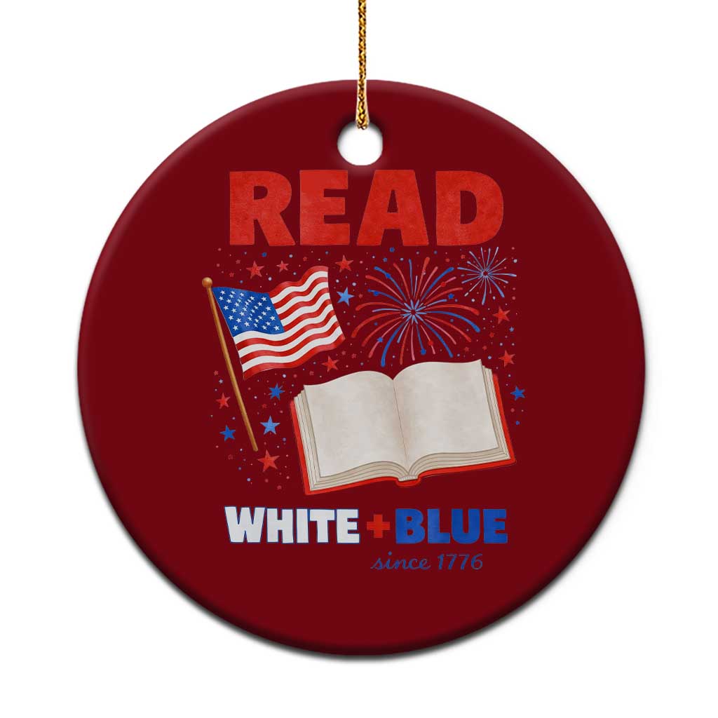 Patriotic Bookish 4th Of July Read White Blue Since 1776 Ceramic Ornament TS10 1pc Red Print Your Wear