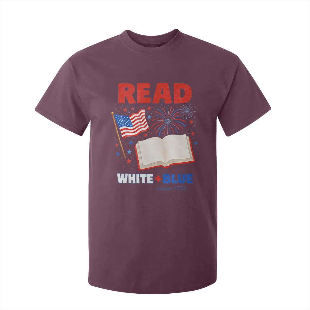 Patriotic Bookish 4th Of July Read White Blue Since 1776 T Shirt For Kid TS10 Maroon Print Your Wear