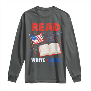 Patriotic Bookish 4th Of July Read White Blue Since 1776 Long Sleeve Shirt TS10 Dark Heather Print Your Wear