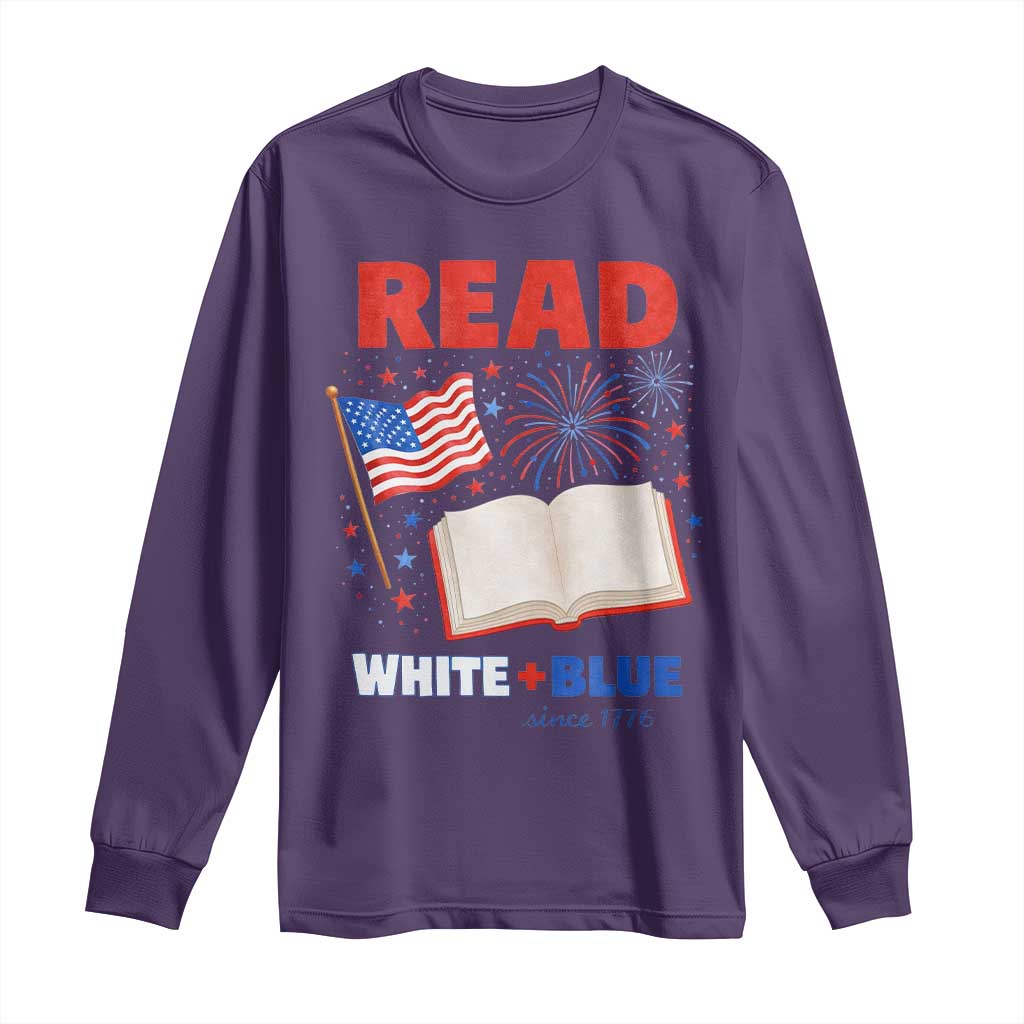 Patriotic Bookish 4th Of July Read White Blue Since 1776 Long Sleeve Shirt TS10 Purple Print Your Wear