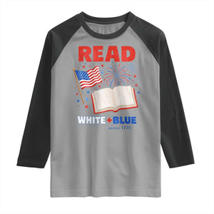 Patriotic Bookish 4th Of July Read White Blue Since 1776 Raglan Shirt TS10 Sport Gray Black Print Your Wear