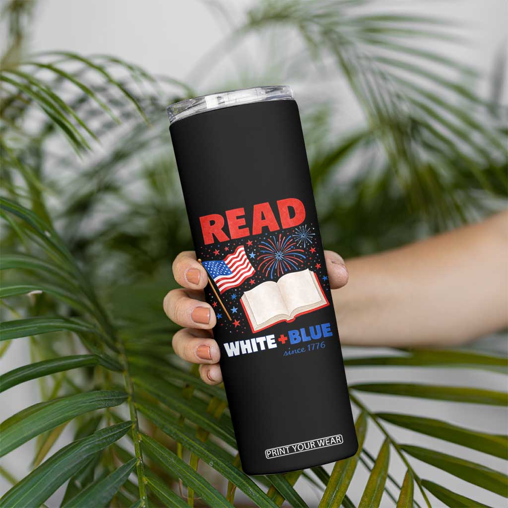 Patriotic Bookish 4th Of July Read White Blue Since 1776 Skinny Tumbler TS10 Print Your Wear