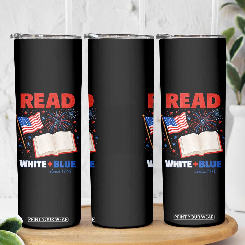 Patriotic Bookish 4th Of July Read White Blue Since 1776 Skinny Tumbler TS10 Print Your Wear