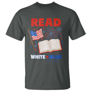 Patriotic Bookish 4th Of July Read White Blue Since 1776 T Shirt TS10 Dark Heather Print Your Wear