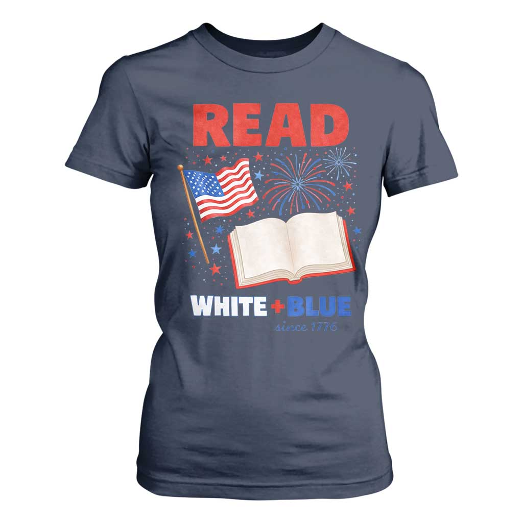 Patriotic Bookish 4th Of July Read White Blue Since 1776 T Shirt For Women TS10 Navy Print Your Wear