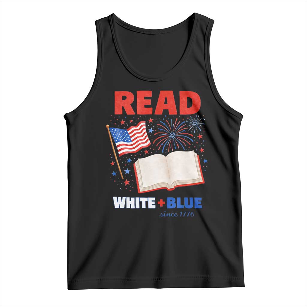 Patriotic Bookish 4th Of July Read White Blue Since 1776 Tank Top TS10 Black Print Your Wear