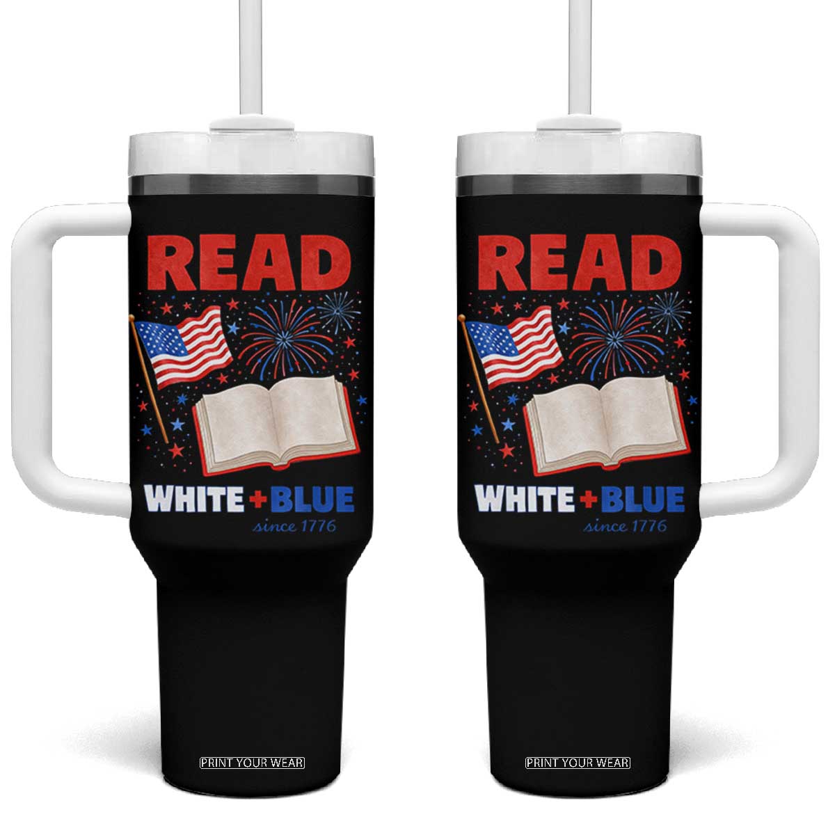 Patriotic Bookish 4th Of July Read White Blue Since 1776 Tumbler With Handle TS10 One Size: 40 oz Black Print Your Wear