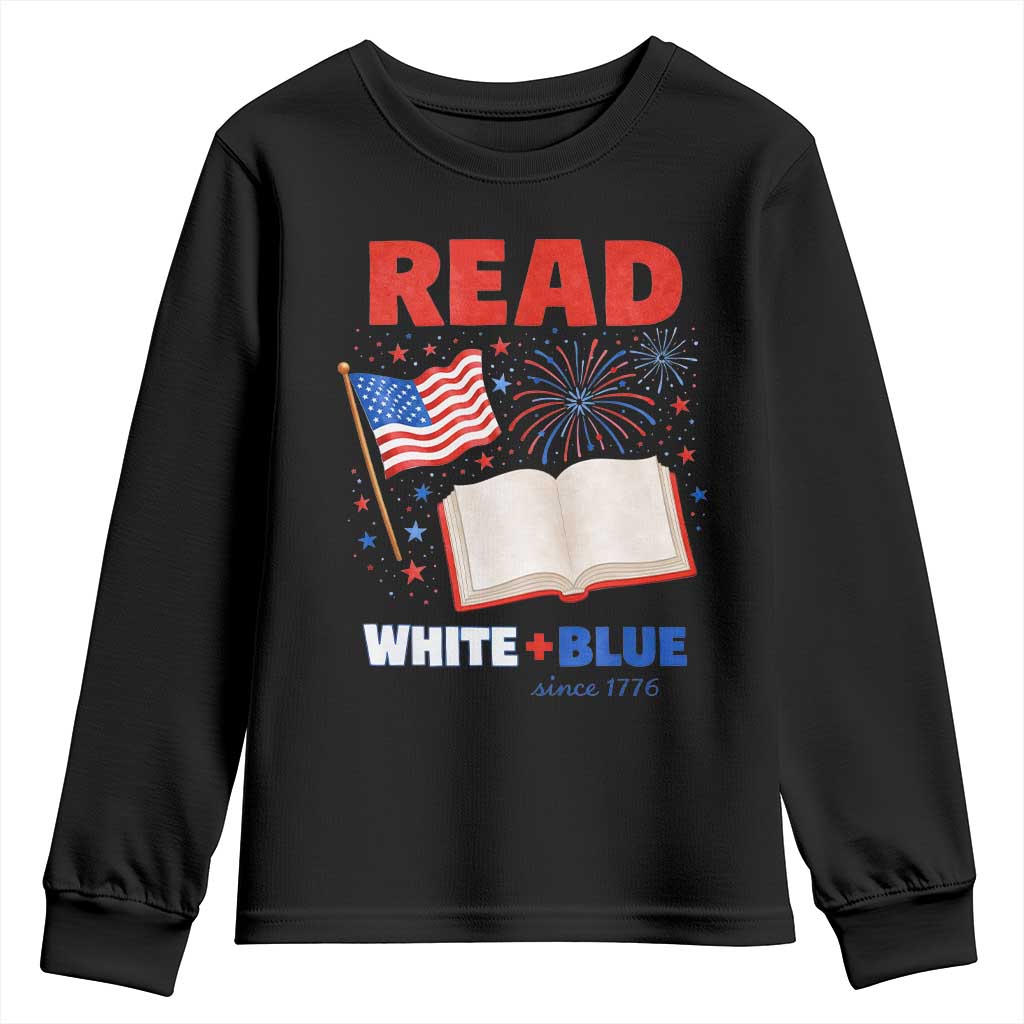 Patriotic Bookish 4th Of July Read White Blue Since 1776 Youth Sweatshirt TS10 Black Print Your Wear