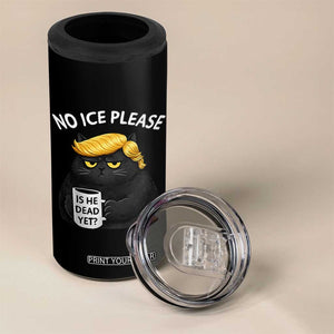 No ICE Protest 4 in 1 Can Cooler Tumbler Is He Dead Yet Black Cat Meme TS10 Print Your Wear