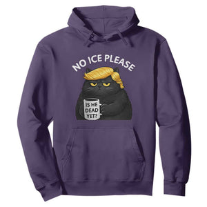 No ICE Protest Hoodie Is He Dead Yet Black Cat Meme TS10 Purple Print Your Wear