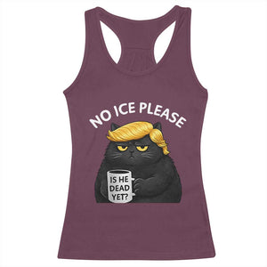 No ICE Protest Racerback Tank Top Is He Dead Yet Black Cat Meme TS10 Maroon Print Your Wear