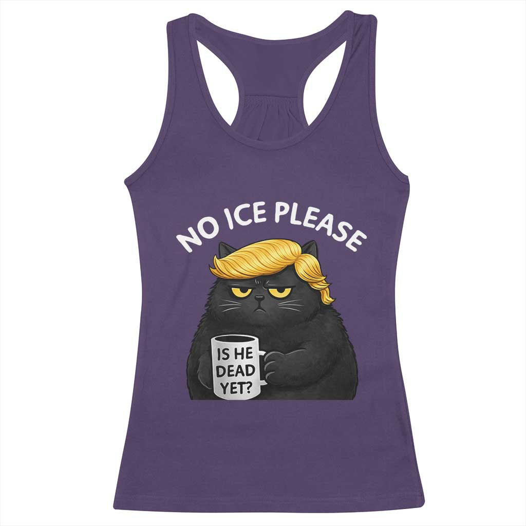 No ICE Protest Racerback Tank Top Is He Dead Yet Black Cat Meme TS10 Purple Print Your Wear