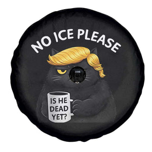 No ICE Protest Spare Tire Cover Is He Dead Yet Black Cat Meme TS10 Print Your Wear