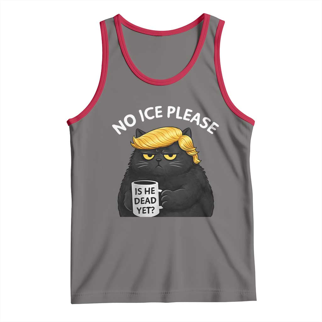 No ICE Protest Tank Top Is He Dead Yet Black Cat Meme TS10 Deep Heather Red Print Your Wear