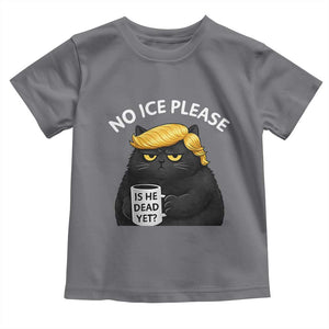 No ICE Protest Toddler T Shirt Is He Dead Yet Black Cat Meme TS10 Charcoal Print Your Wear