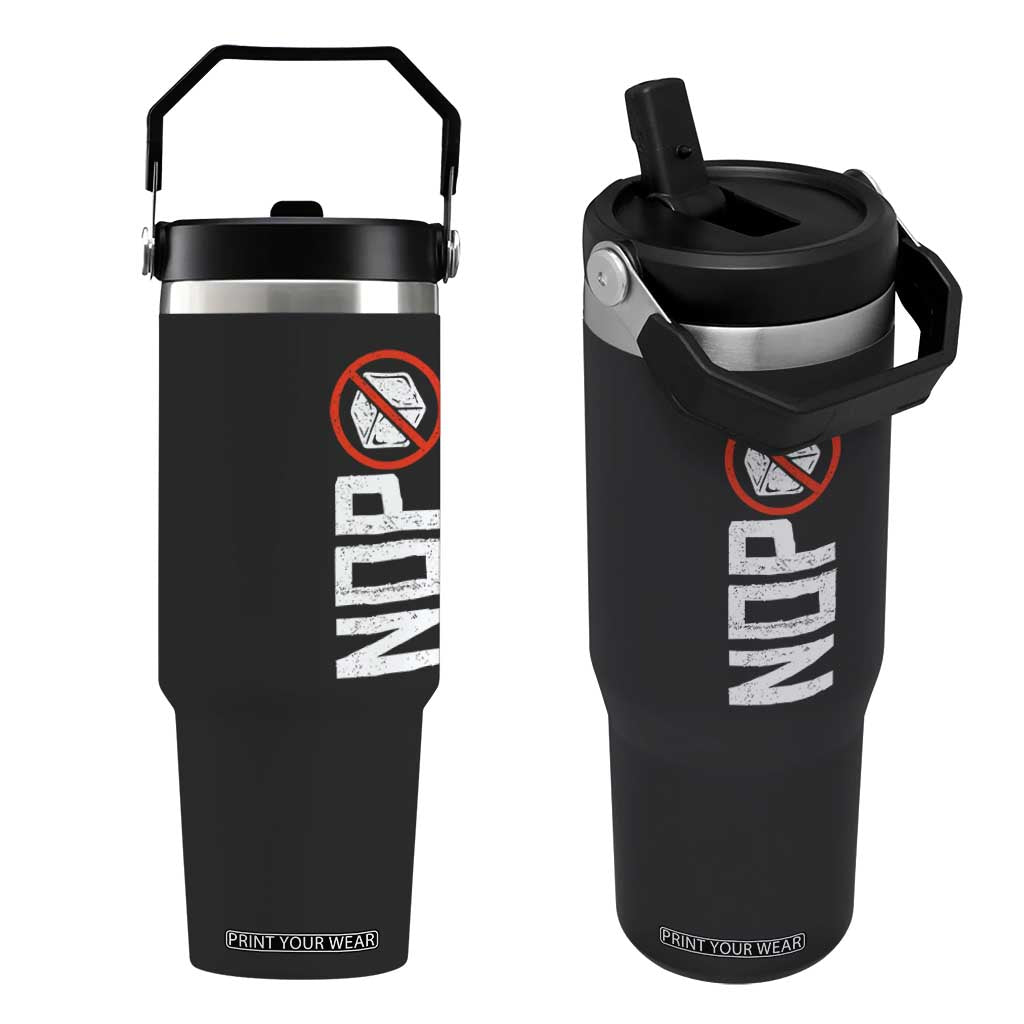 No ICE Protest Flip Straw Tumbler Nope Sign Vertical TS10 One Size: 30 oz Black Print Your Wear
