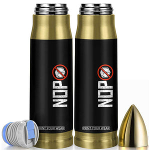 No ICE Protest Bullet Tumbler Nope Sign Vertical TS10 Black Print Your Wear