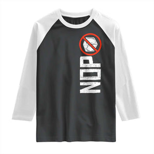No ICE Protest Raglan Shirt Nope Sign Vertical TS10 Black White Print Your Wear