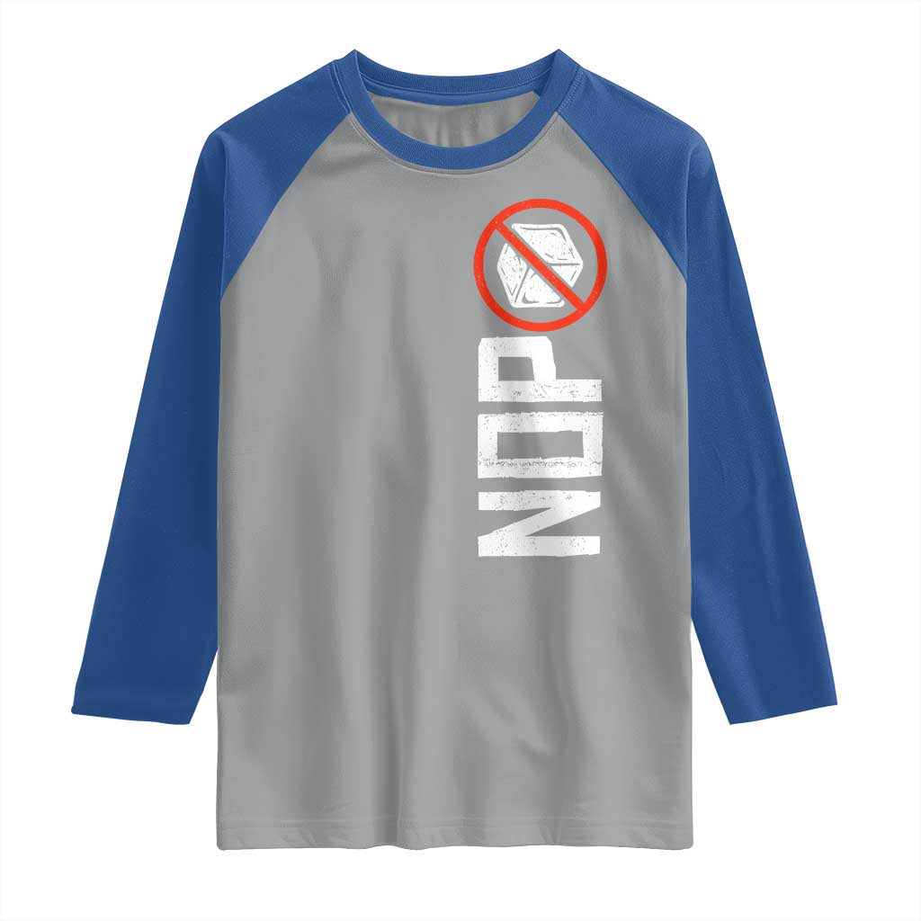 No ICE Protest Raglan Shirt Nope Sign Vertical TS10 Sport Gray Royal Print Your Wear