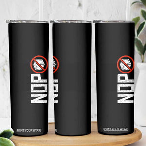 No ICE Protest Skinny Tumbler Nope Sign Vertical TS10 Print Your Wear