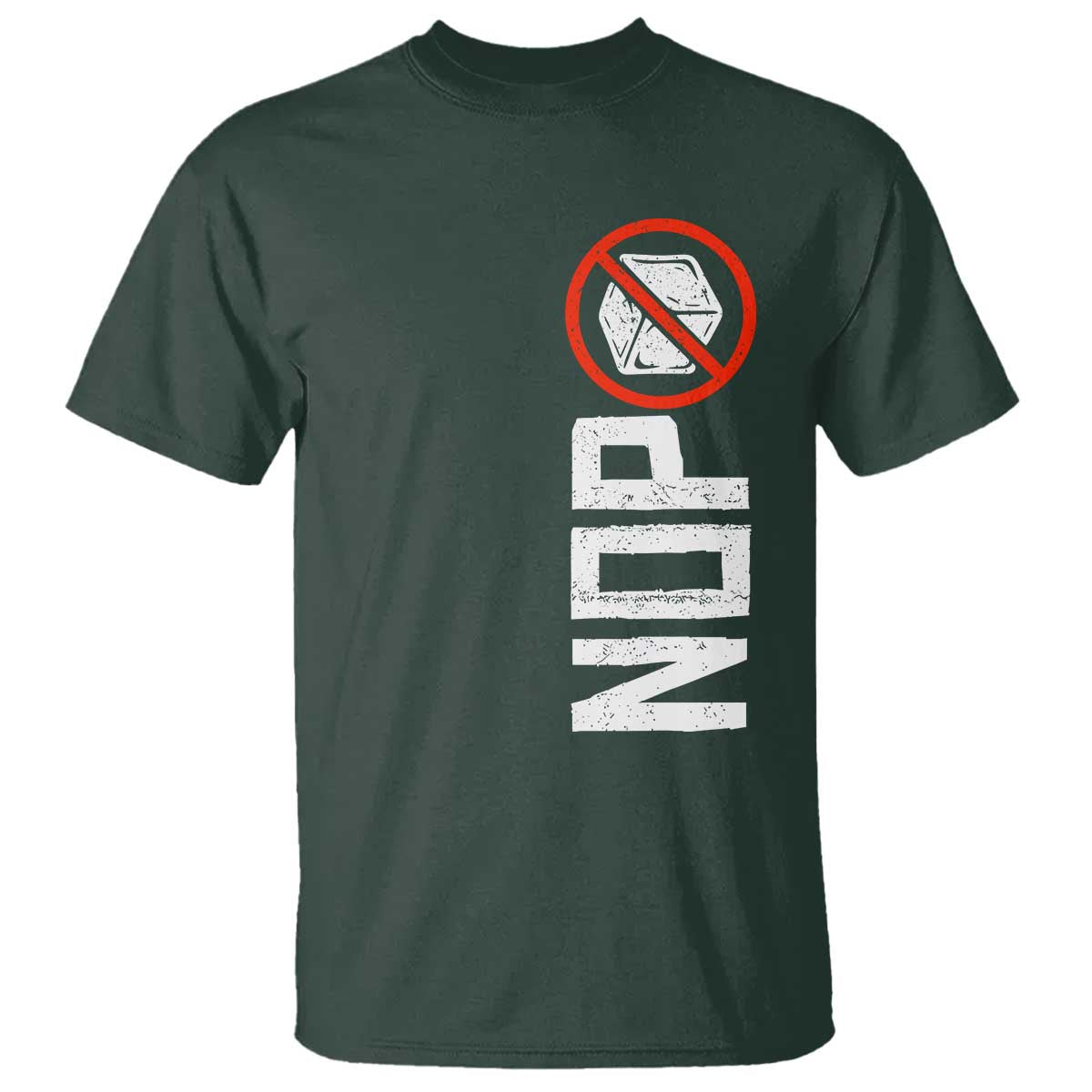 No ICE Protest T Shirt Nope Sign Vertical TS10 Dark Forest Green Print Your Wear