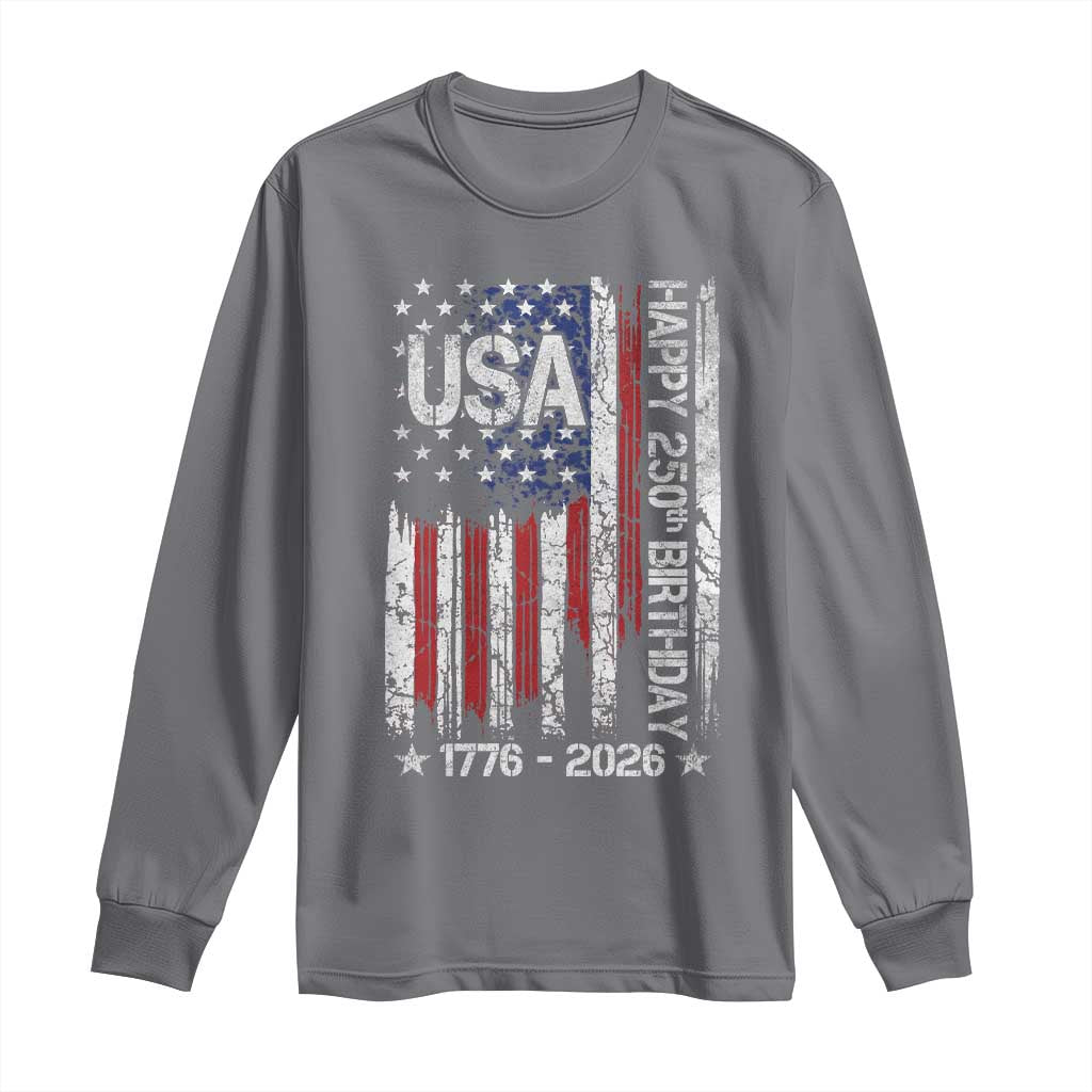 250 Years America Anniversary Flag Long Sleeve Shirt 4th of July Patriotic Independence Day TS10 Charcoal Print Your Wear
