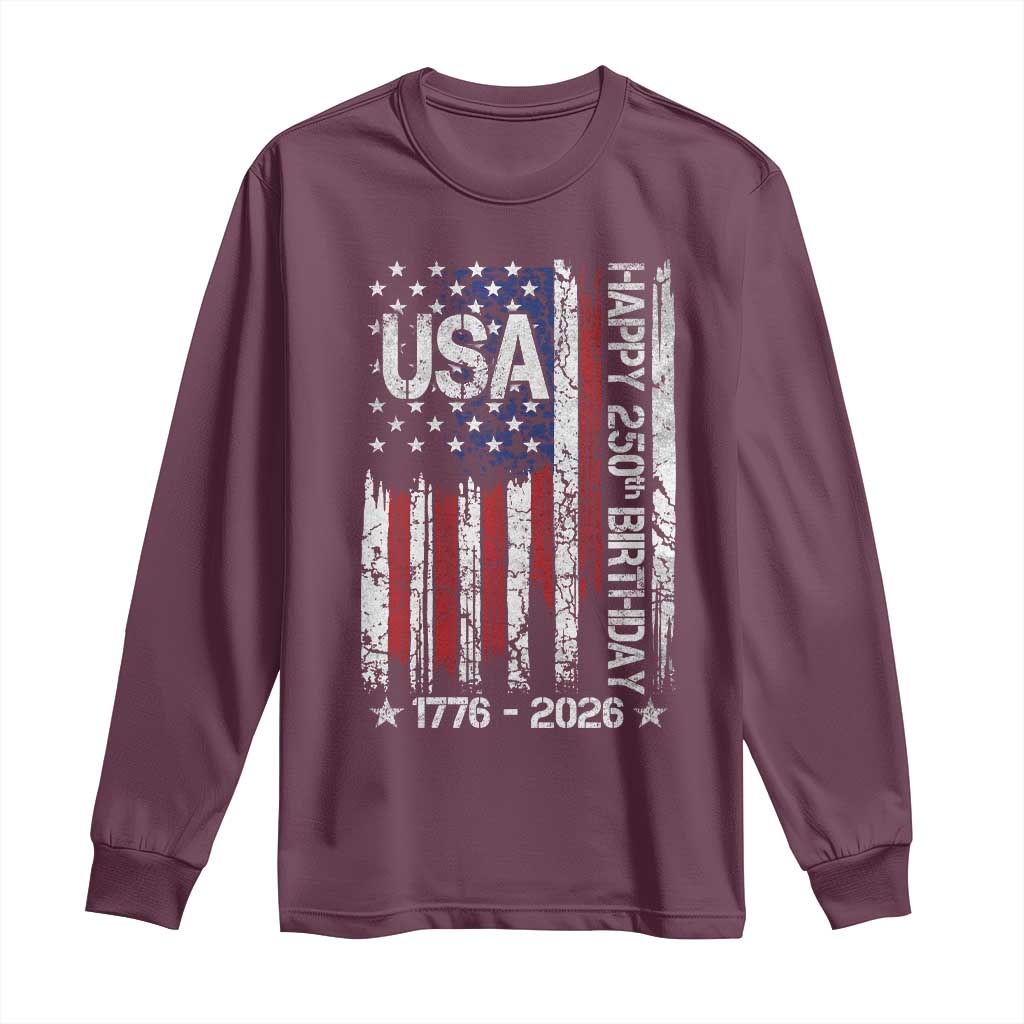 250 Years America Anniversary Flag Long Sleeve Shirt 4th of July Patriotic Independence Day TS10 Maroon Print Your Wear