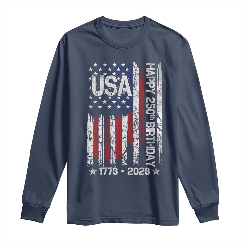 250 Years America Anniversary Flag Long Sleeve Shirt 4th of July Patriotic Independence Day TS10 Navy Print Your Wear