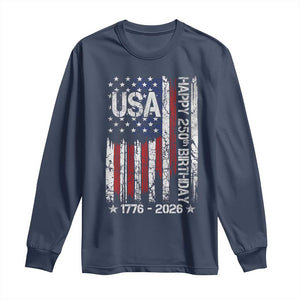 250 Years America Anniversary Flag Long Sleeve Shirt 4th of July Patriotic Independence Day TS10 Navy Print Your Wear
