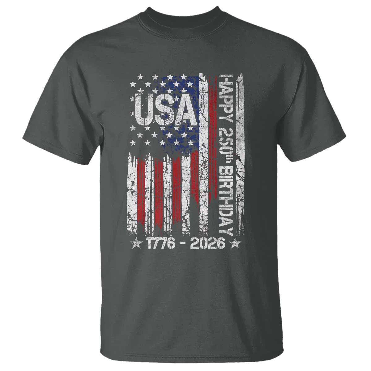 250 Years America Anniversary Flag T Shirt 4th of July Patriotic Independence Day TS10 Dark Heather Print Your Wear
