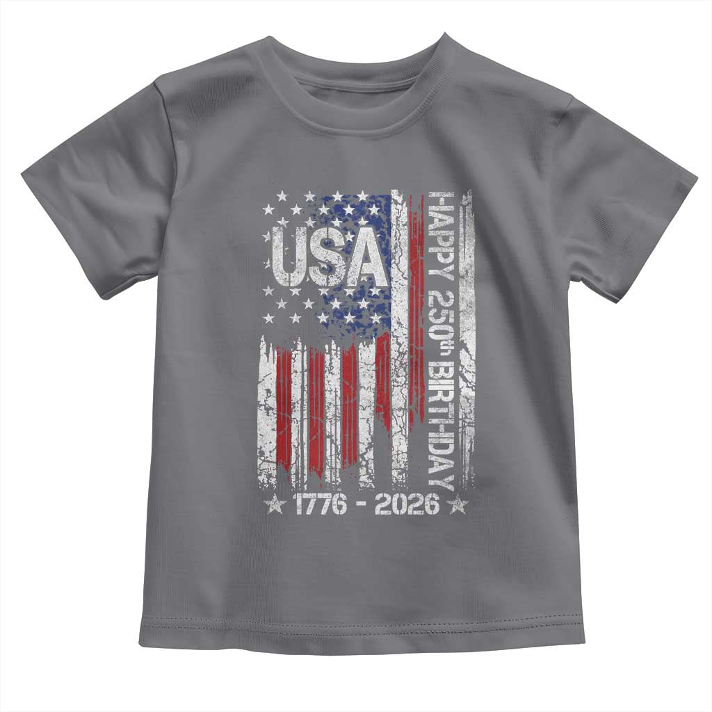 250 Years America Anniversary Flag Toddler T Shirt 4th of July Patriotic Independence Day TS10 Charcoal Print Your Wear