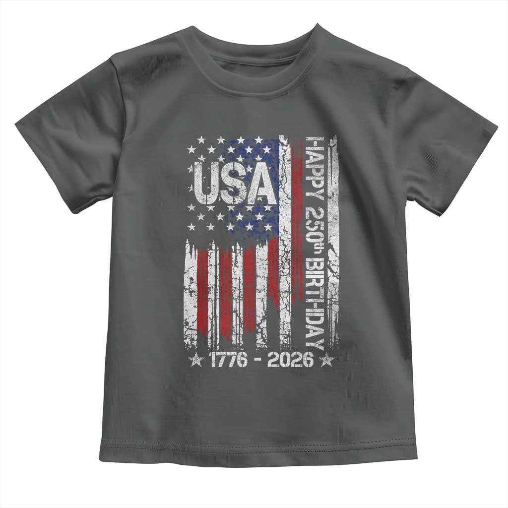 250 Years America Anniversary Flag Toddler T Shirt 4th of July Patriotic Independence Day TS10 Dark Heather Print Your Wear