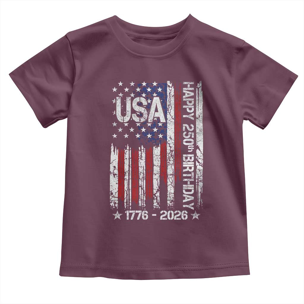 250 Years America Anniversary Flag Toddler T Shirt 4th of July Patriotic Independence Day TS10 Maroon Print Your Wear