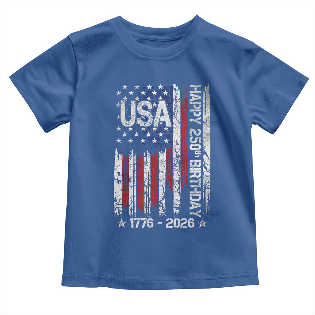 250 Years America Anniversary Flag Toddler T Shirt 4th of July Patriotic Independence Day TS10 Royal Blue Print Your Wear