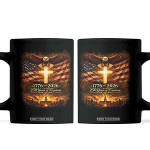 250th Anniversary USA Coffee Mug 1776 2026 4th of July Patriotic Us 250 Flag TS10 Black Print Your Wear