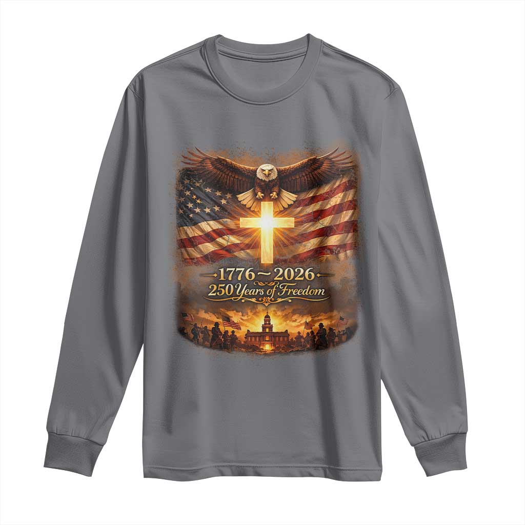 250th Anniversary USA Long Sleeve Shirt 1776 2026 4th of July Patriotic Us 250 Flag TS10 Charcoal Print Your Wear