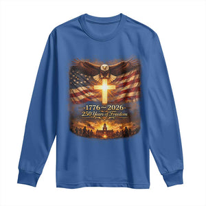 250th Anniversary USA Long Sleeve Shirt 1776 2026 4th of July Patriotic Us 250 Flag TS10 Royal Blue Print Your Wear