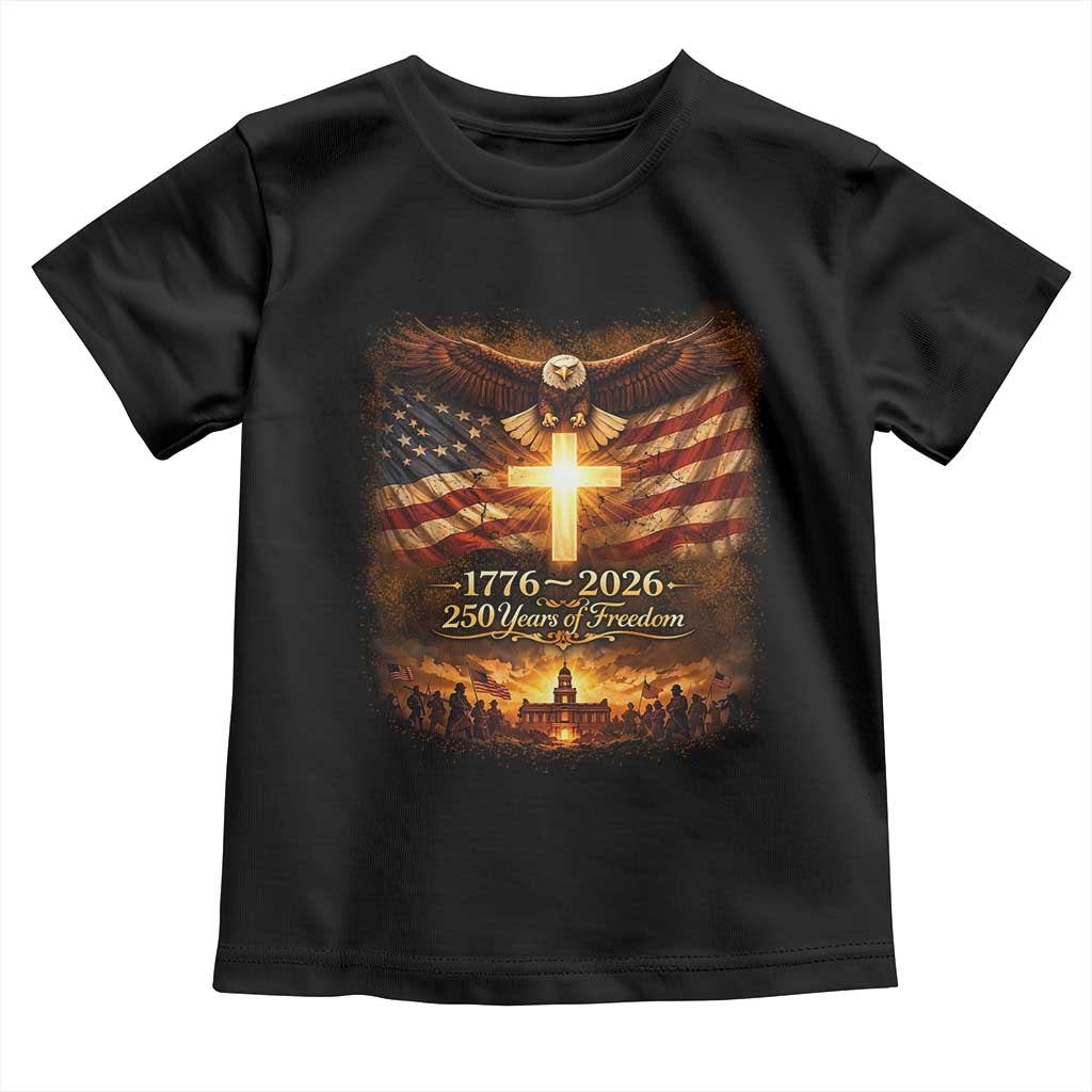 250th Anniversary USA Toddler T Shirt 1776 2026 4th of July Patriotic Us 250 Flag TS10 Black Print Your Wear