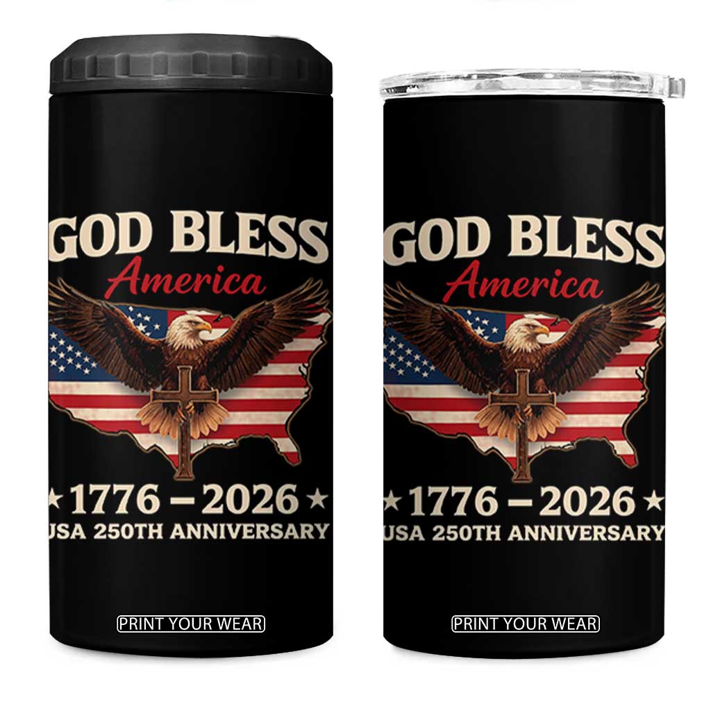 God Bless America 250th Anniversary 4 in 1 Can Cooler Tumbler 250 Years USA 4th Of July TS10 One Size: 16 oz Black Print Your Wear