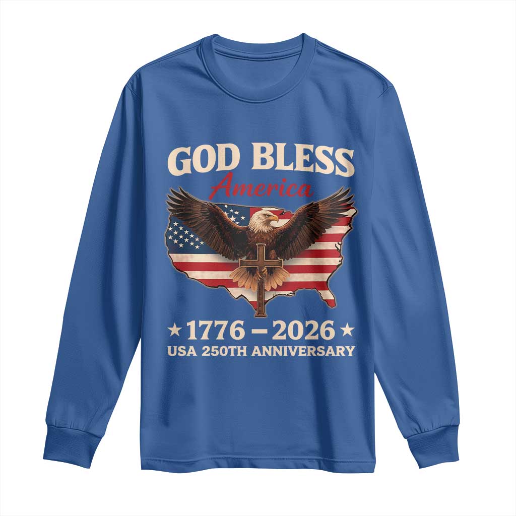 God Bless America 250th Anniversary Long Sleeve Shirt 250 Years USA 4th Of July TS10 Royal Blue Print Your Wear