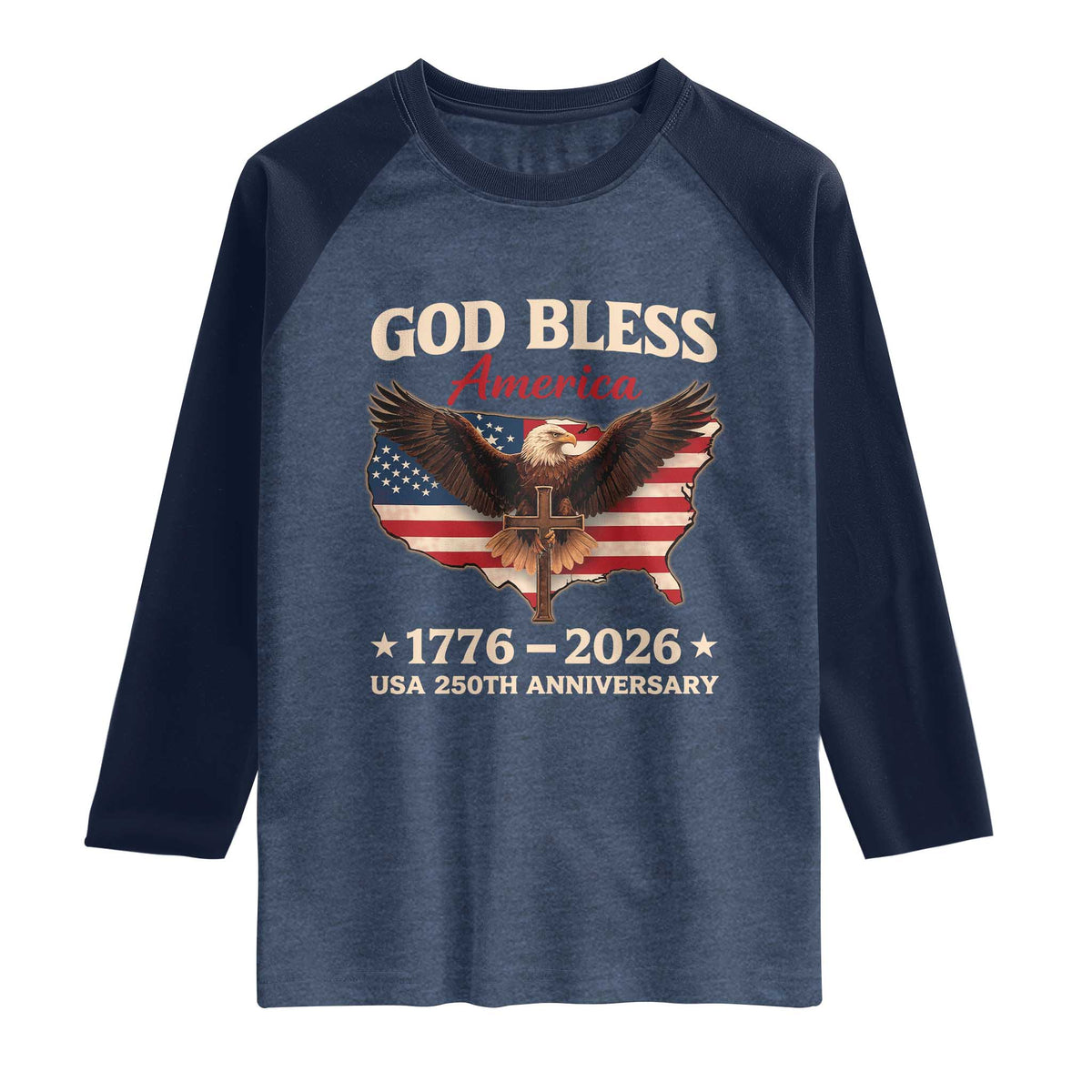 God Bless America 250th Anniversary Raglan Shirt 250 Years USA 4th Of July TS10 Heather Denim Navy Print Your Wear