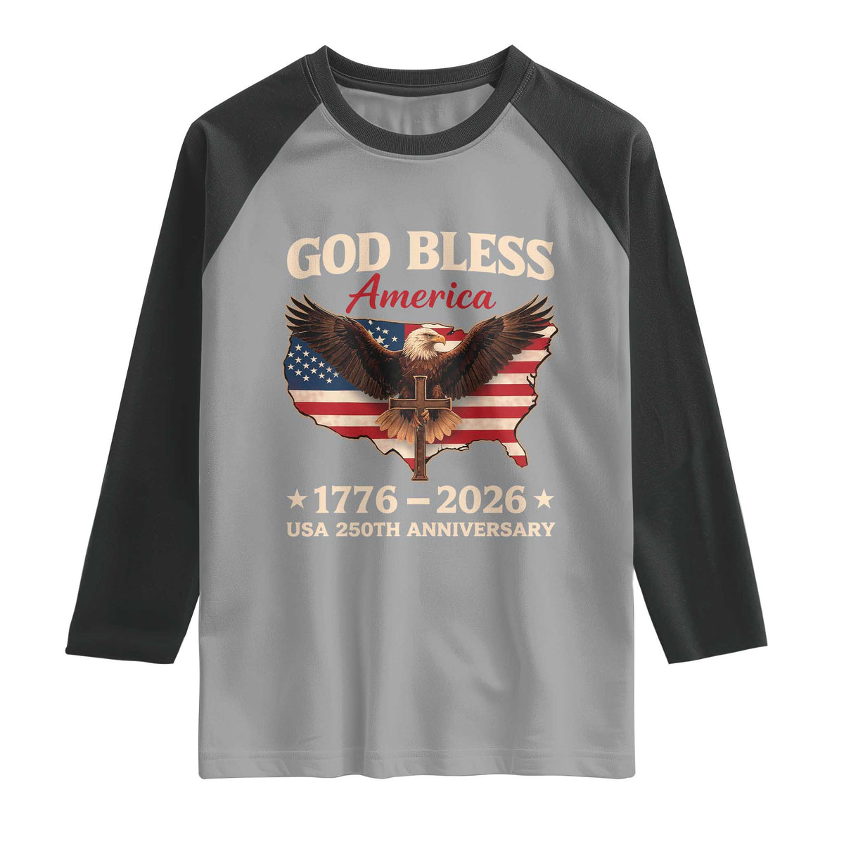 God Bless America 250th Anniversary Raglan Shirt 250 Years USA 4th Of July TS10 Sport Gray Black Print Your Wear