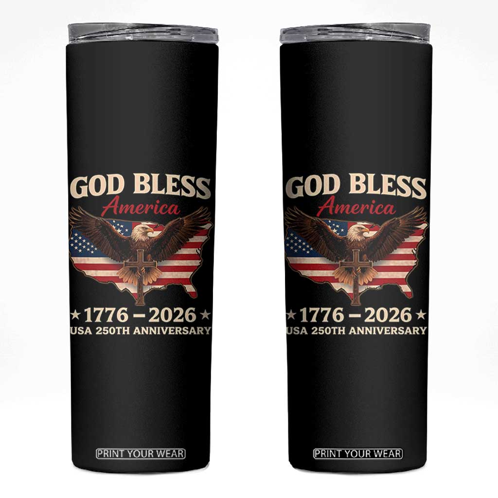 God Bless America 250th Anniversary Skinny Tumbler 250 Years USA 4th Of July TS10 Black Print Your Wear